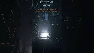 Thumbnail: Eternal Night | #bladerunnerambience #ambientmusic
