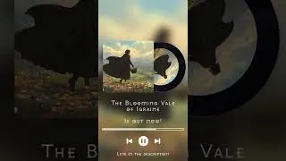 Thumbnail: The Blooming Vale of Igraine is out now! https://youtu.be/7x0_IE2x1T0