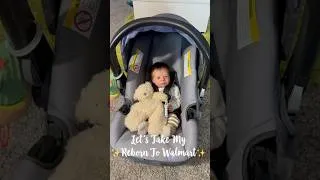 Thumbnail: Taking my Reborn Baby to Walmart! ✨🛍️ #reborn #rebornoriginal #rebornbaby #rebornouting