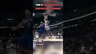 Thumbnail: Top 5 PRIME Blake Griffin DUNKS 😳💥 #shorts  #nba #basketball #top5