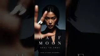 Thumbnail: Half Moon - Soul to Soul 🌖 #deephouse #deephousemusic #melodichouse #nightdrive #chillhouse