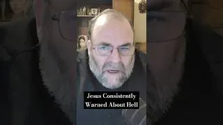 Thumbnail: A Sober Appreciation for Hell - Jesus Consistently Warned About It
