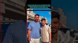 Thumbnail: LSG Youngsters Land in Manchester! ✈️🇬🇧 #LSG #msdhoni