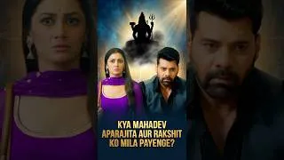 Thumbnail: 🕉️ Kya Mahadev Aparajita aur Rakshit ko mila payenge? ❤️ #Shorts