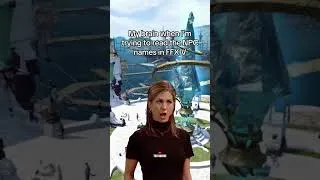 Thumbnail: Me Trying To Read NPC Names | FINAL FANTASY XIV