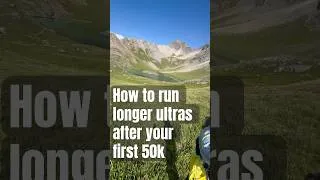 Thumbnail: How to go from 50k to longer ultras |  #ultrarunning