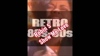 Thumbnail: Robin S - Show Me Love (90s Retro Dance Remaster)