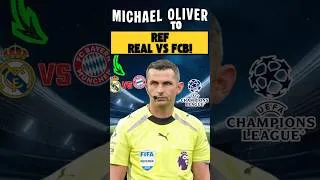 Thumbnail: English referee Michael Oliver to REF REAL VS BAYERN! #football #bayern #bayernfc