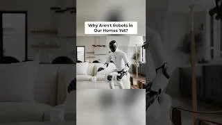 Thumbnail: Why Aren't Robots in Our Homes Yet?  #robotics #humanoidrobot #ai #robot