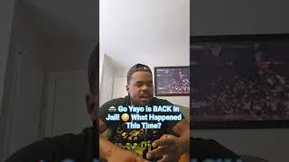 Thumbnail: 🚔 Go Yayo Is BACK In Jail! 😳 What Happened This Time?