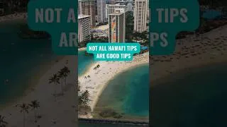 Thumbnail: Not All Hawai'i Tips Are Good Tips