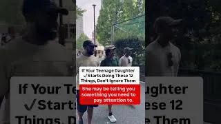 Thumbnail: If Your Teenage Daughter Starts Doing These 12 Things, Don’t Ignore