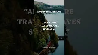 Thumbnail: Adventure Travel Facts