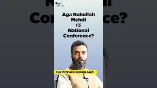 Thumbnail: 'A Day Will Come...': Aga Ruhullah Mehdi Hints at Resigning From National Conference | The Quint
