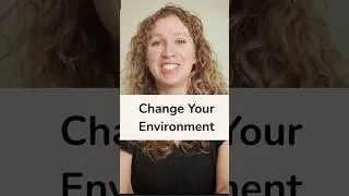 Thumbnail: Change Your Environment