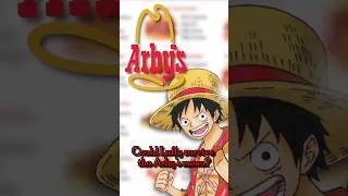 Thumbnail: Could Luffy Survive Arby’s?