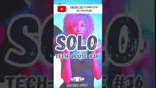 Thumbnail: 💿Dal club a YouTube con: SOLO TECH HOUSE | ONLY TECH HOUSE #36
