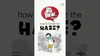 Thumbnail: Do you know ... about how to handle the haze?