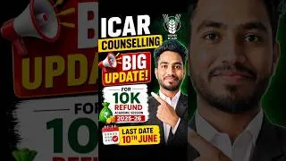 Thumbnail: ICAR Counselling 2025-26 Big Update 🔥 ₹10,000 Refund Last Date 10 June | Refund Process Explained