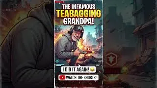 Thumbnail: THE INFAMOUS TEABAGGING GRANDPA IS AT IT AGAIN! 🎮😂