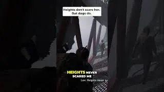 Thumbnail: Heights never scare me, but Dogs do. #shorts #thelastofus