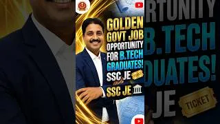 Thumbnail: Golden Govt Job Opportunity For B.Tech Graduates! 🎫🏛️ SSC JE Edge! #shorts  #btech