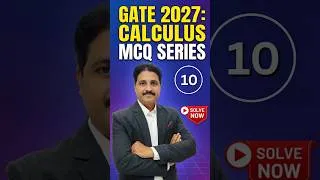 Thumbnail: GATE 2027: Calculus MCQ Series | MCQ 10 🔥 #shorts