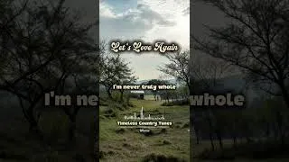 Thumbnail: Let's Love Again - Old School Country Ballad #lyricsvideo #countrymusic