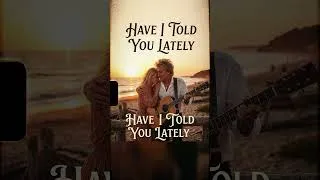 Thumbnail: Have I Told You Lately - Rod Stewart