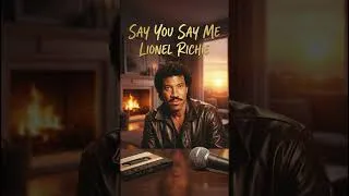 Thumbnail: Say You Say Me - Lionel Richie