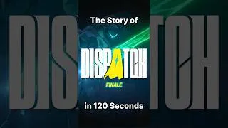 Thumbnail: Dispatch FINALE in 120 Seconds