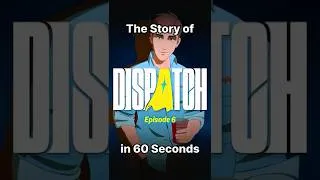 Thumbnail: The Story of Dispatch (Episode 6) in 60 Seconds
