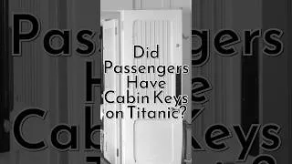 Thumbnail: Did Titanic's Passengers have Keys to their Rooms? #history #titanic #rmstitanic #titanic1912 #hotel