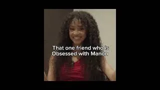 Thumbnail: That one friend who is obsessed with Manon