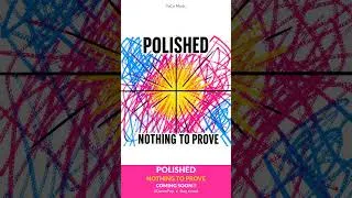 Thumbnail: [Toco's New - Release] Polished - Nothing To Prove