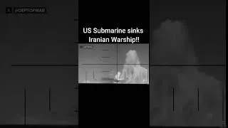 Thumbnail: US Submarine sinks Iranian Warship!! | Iran War