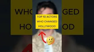 Thumbnail: TOP 10 Actors Who Changed Hollywood #shorts #top10 #hollywood #movies #bestmovies
