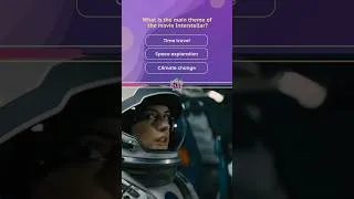 Thumbnail: What is the main theme of the movie Interstellar? #moviequiz