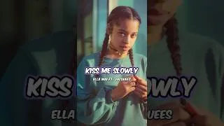 Thumbnail: ELLA MAI ft. JACQUEES - KISS ME SLOWLY (Short Lyrics) #shorts #travenmurics #ellamai