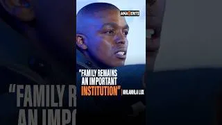 Thumbnail: "FAMILY REMAINS AN IMPORTANT INSTITUTION" - NHLANHLA LUX