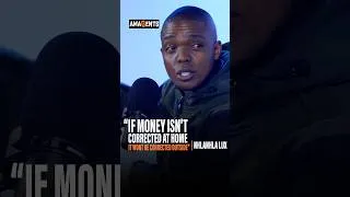 Thumbnail: "IF MONEY ISN'T CORRECTED AT HOME IT WONT BE CORRECTED OUTSIDE" - NHLANHLA LUX