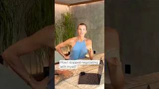 Thumbnail: How I stopped negotiating with myself | women over 40