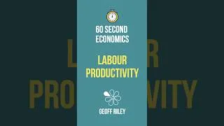 Thumbnail: Labour Productivity I 60 Second Economics