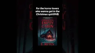 Thumbnail: For Christmas horror book lovers: Christmas in the Empty Cabin by E. Reyes! #booktube #bookrecs