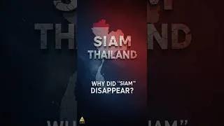 Thumbnail: Why Did the Name ‘Siam’ Disappear?
