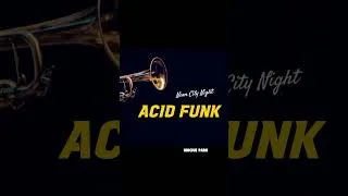 Thumbnail: Neon City Night | Acid Funk  | Drive & Work Music | Playlist