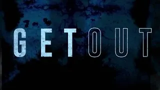 Thumbnail: Get Out: "Propaganda Cutdown" (Now Playing)