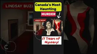 Thumbnail: Canada's Most SHOCKING Murder Story | Lindsay Buziak Case