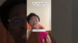 Thumbnail: Male Validation Was Taught