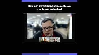 Thumbnail: How can investment banks achieve true brand cohesion?